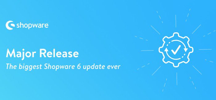 Shopware Major Release 6.4